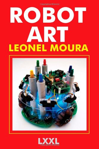 Cover for Leonel Moura · Robot Art: a New Kind of Art (Paperback Book) (2013)