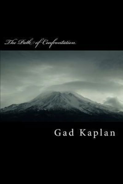 Cover for Gad Kaplan · The Path of Confrontation: Finding Your Spiritual Voice (Pocketbok) (2013)