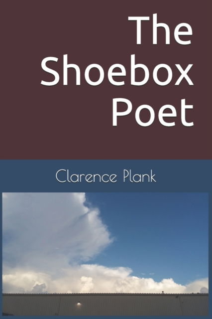 Cover for II Clarence Kenny Plank · The Shoebox Poet (Paperback Book) (2019)