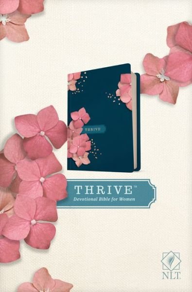 Cover for Tyndale · NLT THRIVE Devotional Bible for Women (Hardcover) (Book) (2021)