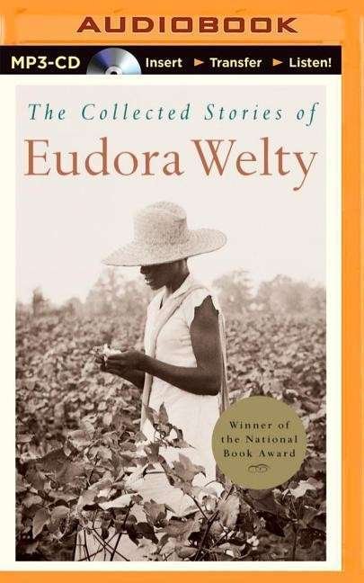 Cover for Eudora Welty · The Collected Stories of Eudora Welty (MP3-CD) (2015)