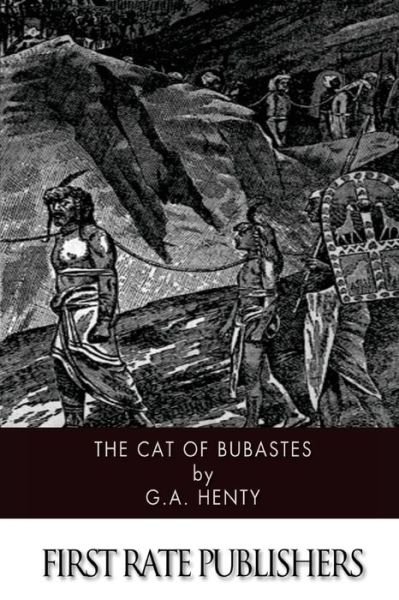 The Cat of Bubastes - G a Henty - Bücher - Createspace - 9781502857255 - 16. Oktober 2014