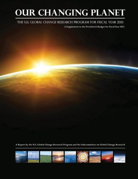 Cover for Council, National Science and Technology · Our Changing Planet: the U.s. Global Change Research Program for Fiscal Year 2013 (Taschenbuch) (2015)