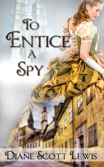 Cover for Diane Scott Lewis · To Entice a Spy (Paperback Book) (2021)