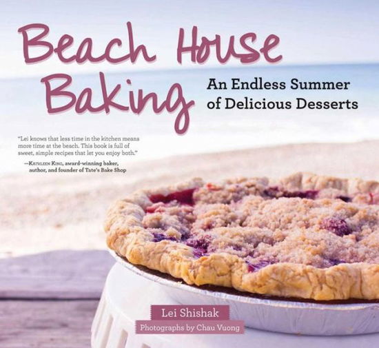 Cover for Lei Shishak · Beach House Baking: An Endless Summer of Delicious Desserts (Paperback Book) (2017)