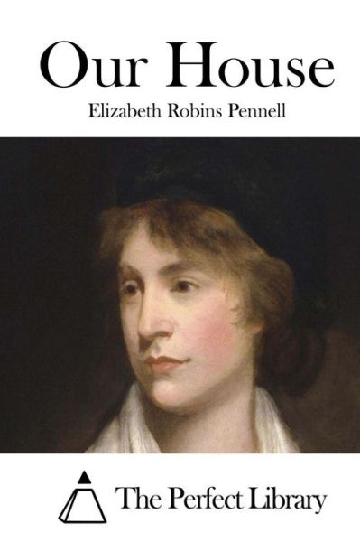 Cover for Elizabeth Robins Pennell · Our House (Paperback Book) (2015)