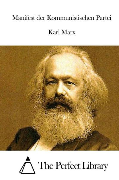 Manifest Der Kommunistischen Partei - Karl Marx - Books - Createspace - 9781514117255 - May 28, 2015