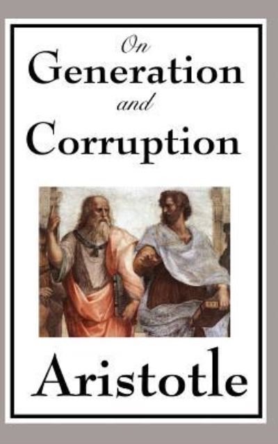 Cover for Aristotle · On Generation and Corruption (Inbunden Bok) (2018)