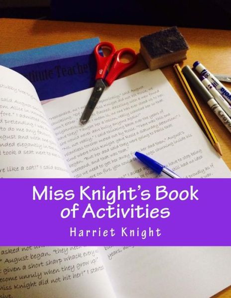 Cover for Miss Harriet E F Knight · Miss Knight's Book of Activities: Let the Creative Juices Flow! (Paperback Book) (2015)