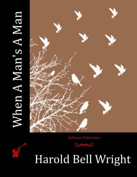 Cover for Harold Bell Wright · When A Man's A Man (Paperback Book) (2015)