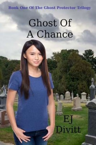 Cover for Ej Divitt · Ghost Of A Chance (Pocketbok) (2015)