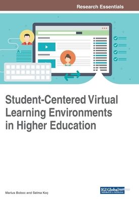 Student-Centered Virtual Learning Environments in Higher Education - - Bücher - IGI Global - 9781522587255 - 14. Dezember 2018