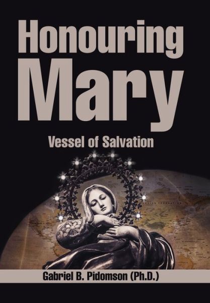 Cover for Gabriel B. Pidomson · Honouring Mary (Hardcover Book) (2017)