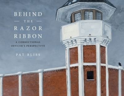 Cover for Pat Bliss · Behind the Razor Ribbon (Paperback Book) (2019)