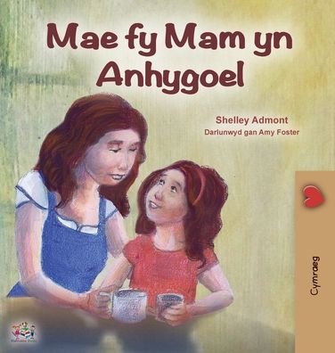 Cover for Shelley Admont · My Mom Is Awesome (Welsh Book for Kids) (Bog) (2022)