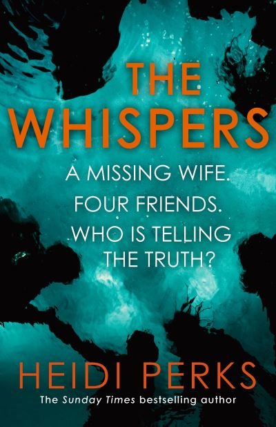 Cover for Heidi Perks · The Whispers: The new impossible-to-put-down thriller from the bestselling author (Hardcover bog) (2021)
