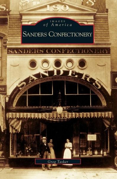 Cover for Greg Tasker · Sanders Confectionery (Hardcover Book) (2006)