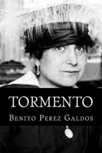 Tormento - Benito Perez Galdos - Livros - Createspace Independent Publishing Platf - 9781532771255 - 15 de abril de 2016
