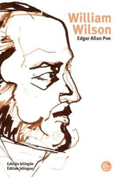 William Wilson - Edgar Allan Poe - Books - Createspace Independent Publishing Platf - 9781532995255 - April 28, 2016