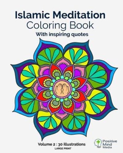 Cover for Positive Mind Media · Islamic Meditation Coloring Book, Volume 2 (Taschenbuch) (2016)