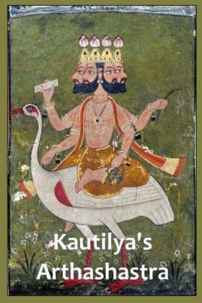 Kautilya's Arthashastra - Kautilya - Books - Createspace Independent Publishing Platf - 9781535415255 - July 21, 2016