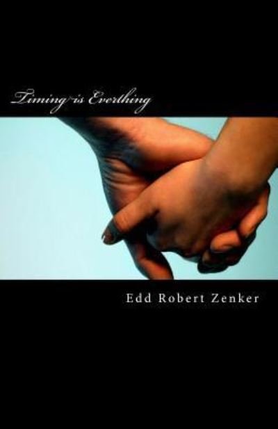 Cover for Edd Robert Zenker · Timing Is Everthing (Paperback Book) (2016)