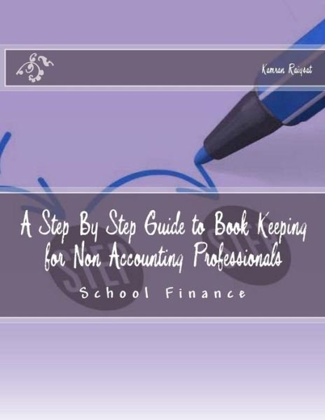Cover for Kamran Raiysat · A Step By Step Guide to Book Keeping for Non Accounting Professionals (Taschenbuch) (2016)