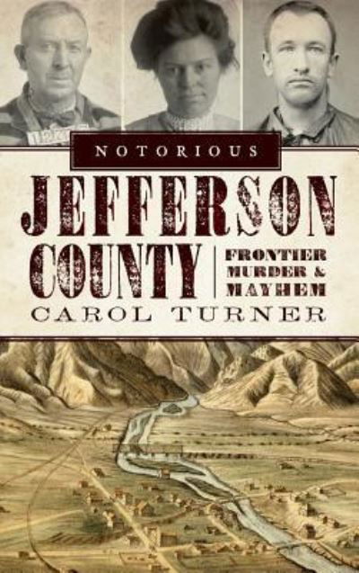 Cover for Carol Turner · Notorious Jefferson County (Hardcover Book) (2010)