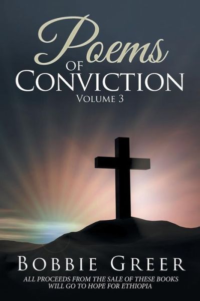 Poems of Conviction - Bobbie Greer - Books - Xlibris UK - 9781543489255 - March 7, 2018