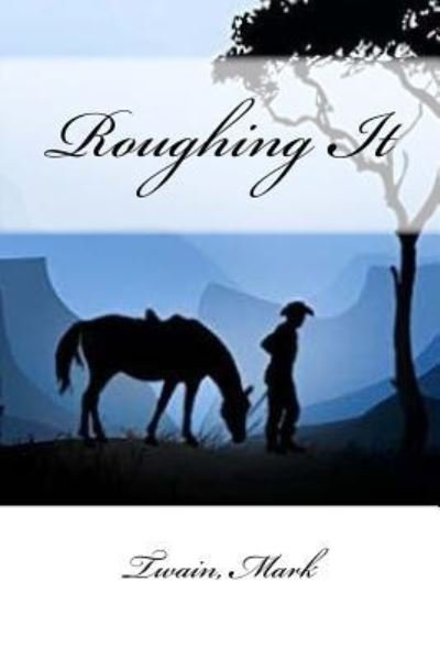 Cover for Twain Mark · Roughing It (Paperback Bog) (2017)
