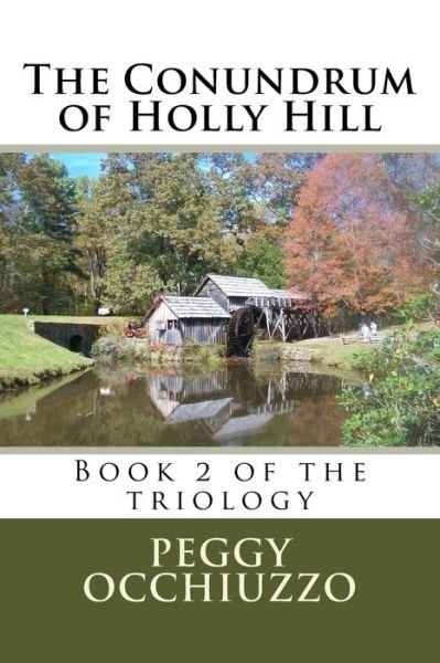 Peggy H Occhiuzzo · The Conundrum of Holly Hill (Paperback Book) (2017)