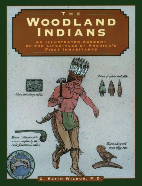 Cover for C. Keith Wilbur · Woodland Indians - Illustrated Living History Series (Paperback Book) (1995)