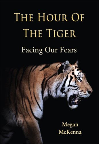 Cover for Megan Mckenna · Hour of the Tiger: Facing Our Fears (Paperback Book) (2009)