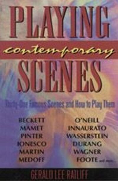 Cover for Gerald Lee Ratliff · Playing Contemporary Scenes: Thirty-One Famous Scenes &amp; How to Play Them (Paperback Book) (1996)