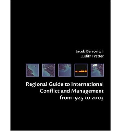 Cover for Jacob Bercovitch · Regional Guide to International Conflict and Management from 1945 to 2003 (Hardcover Book) [Revised edition] (2004)