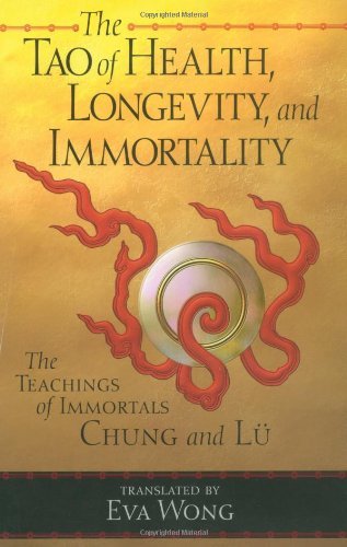 Cover for Eva Wong · The Tao of Health, Longevity, and Immortality: The Teachings of Immortals Chung and Lu (Paperback Bog) (2000)
