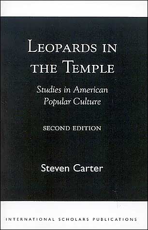 Cover for Steven Carter · Leopards in the Temple: Studies in American Popular Culture (Paperback Book) [2nd edition] (2002)