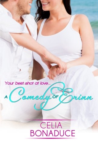 A Comedy of Erinn - Celia Bonaduce - Livros - Kensington Trade - 9781601831255 - 1 de setembro de 2013