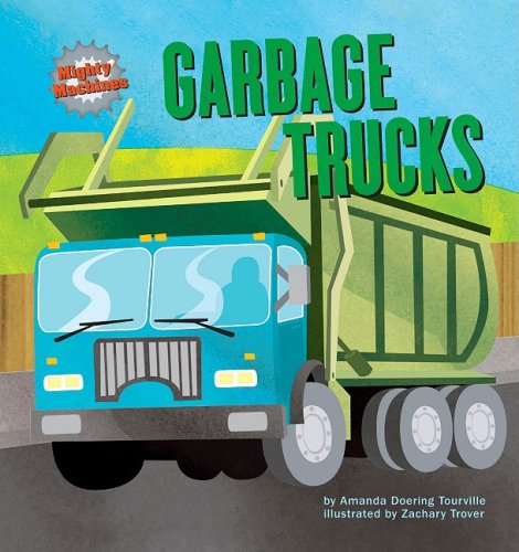 Cover for Amanda Doering Tourville · Garbage Trucks (Mighty Machines) (Hardcover Book) (2009)