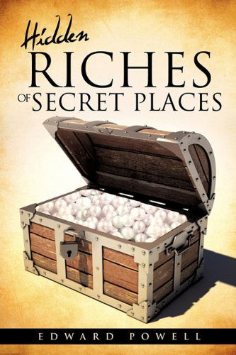 Cover for Edward Powell · Hidden Riches of Secret Places (Paperback Book) (2011)