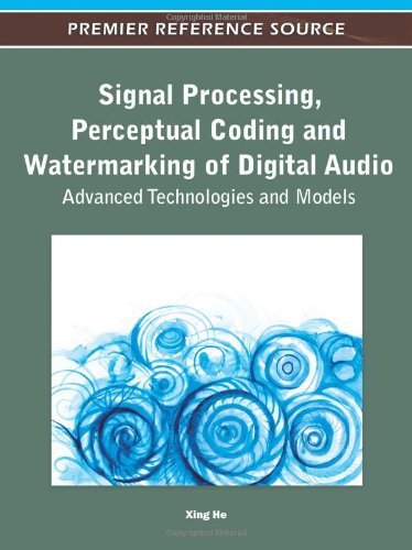 Cover for Xing He · Signal Processing, Perceptual Coding and Watermarking of Digital Audio: Advanced Technologies and Models (Premier Reference Source) (Innbunden bok) (2011)