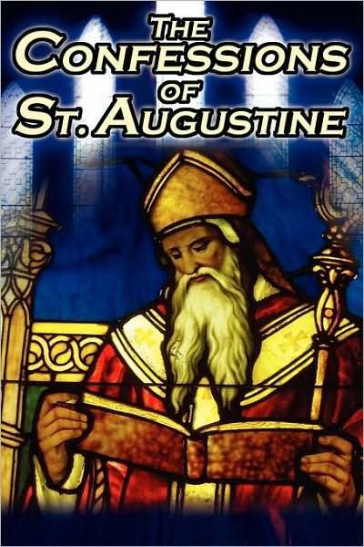 Cover for St Augustine · Confessions of St. Augustine: The Original, Classic Text by Augustine Bishop of Hippo, His Autobiography and Conversion Story (Paperback Bog) (2010)