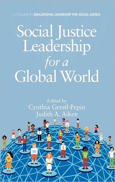 Cover for Cynthia Gerstl-pepin · Social Justice Leadership for a Global World (Hc) (Hardcover Book) (2012)