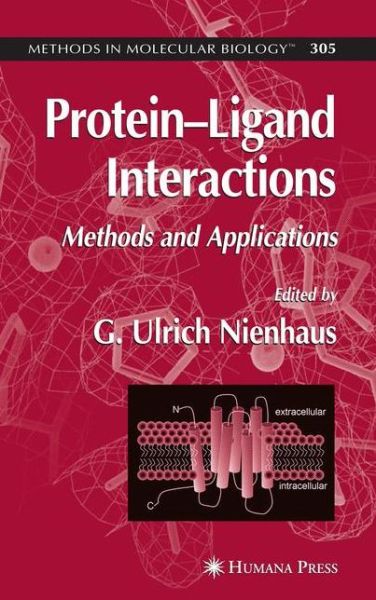 Cover for G Ulrich Nienhaus · Protein'Ligand Interactions: Methods and Applications - Methods in Molecular Biology (Paperback Book) [Softcover reprint of hardcover 1st ed. 2005 edition] (2010)