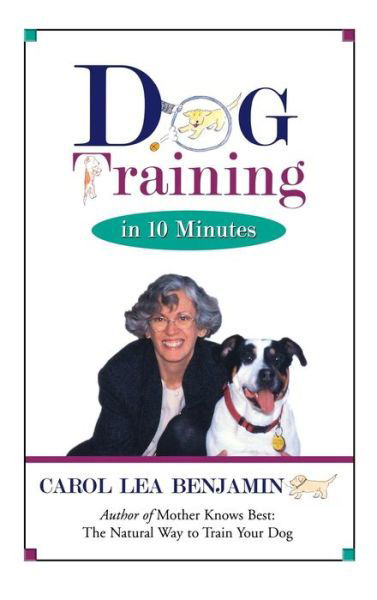 Cover for Carol Lea Benjamin · Dog Training in 10 Minutes (Hardcover Book) (1997)