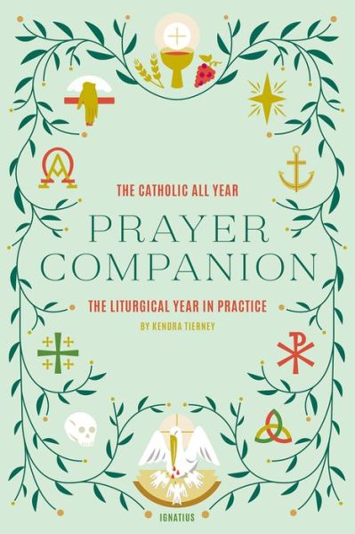 Cover for Kendra Tierney · Catholic All Year Prayer Companion (Book) (2021)