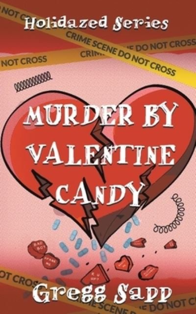 Cover for Gregg Sapp · Murder by Valentine Candy (Paperback Book) (2021)