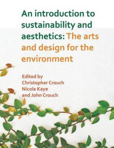 Cover for Christopher Crouch · An Introduction to Sustainability and Aesthetics: the Arts and Design for the Environment (Pocketbok) (2015)