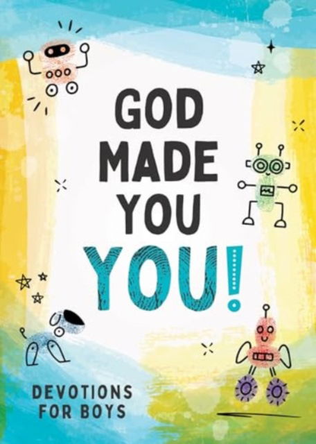 God Made You YOU! (boys) - Glenn Hascall - Books - Barbour Kidz - 9781636099255 - September 1, 2024