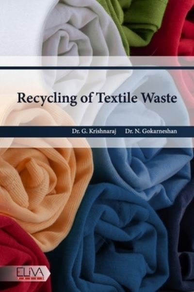 Recycling of Textile Waste - N Gokarneshan - Libros - Eliva Press - 9781636482255 - 8 de junio de 2021